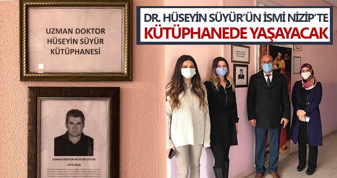 Dr. Hüseyin Süyür’ün ismi Nizip’te kütüphanede yaşayacak