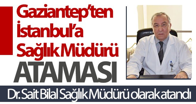 Dr. Sait Bilal Sağlık Müdürü olarak atandı