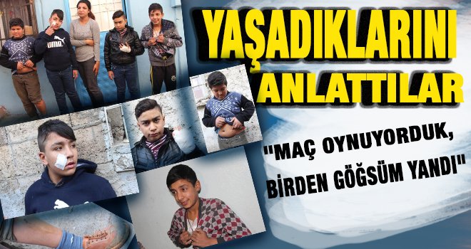 Düğünde yaralanan 6 çocuk yaşadıklarını anlattı!