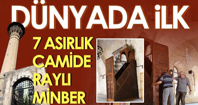 Dünyada ilk: 7 asırlık camide raylı minber