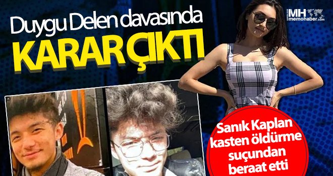 Duygu Delen davasında Mehmet Kaplan’a yağmadan 10 yıl hapis 