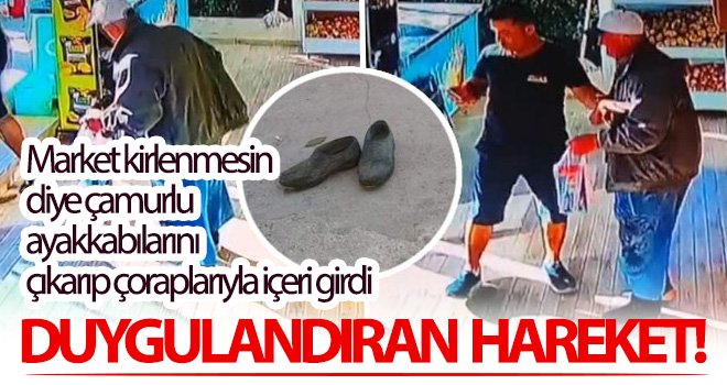 Duygulandıran Hareket! Markete çamurlu ayakkabılarını çıkarıp girdi