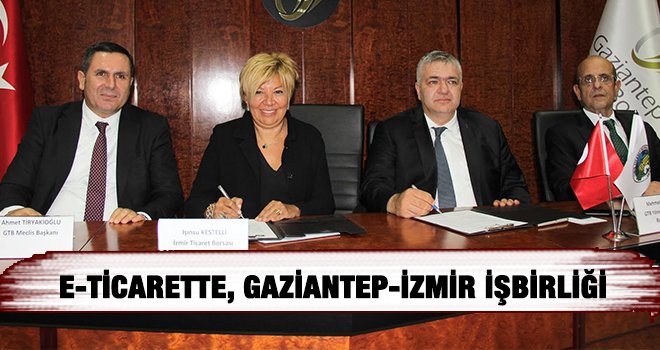 E- ticaret'te GTB ve İzmir işbirliği