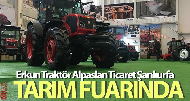 Erkun Traktör Alpaslan Ticaret Şanlıurfa Tarım Fuarında