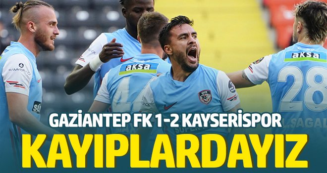 Gaziantep FK - Kayserispor : 1-2