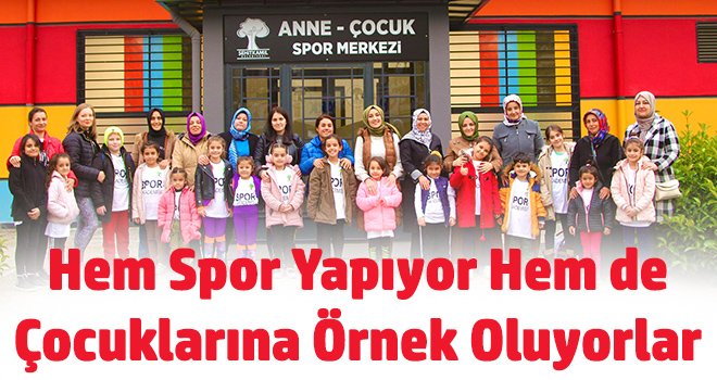 Fadıloğlu: 'Ebeveynleriyle Spor Aktivitelerine Katılmalarını Sağlıyoruz'