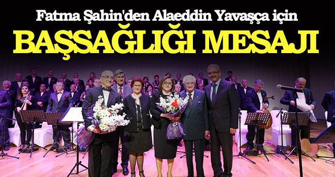 Fatma Şahin'den Alaeddin Yavaşça için başsağlığı mesajı