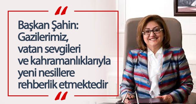 Fatma Şahin’den gaziler günü mesajı