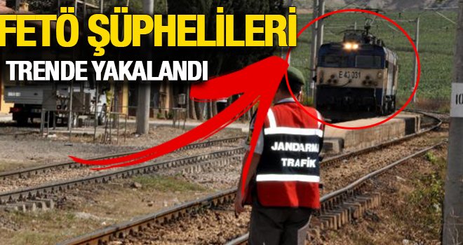 FETÖ'den aranan 2 şüpheli trende yakalandı