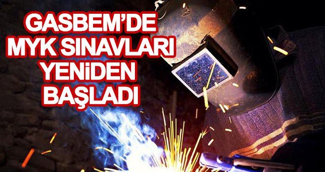 GASBEM’de MYK sınavları yeniden başladı!