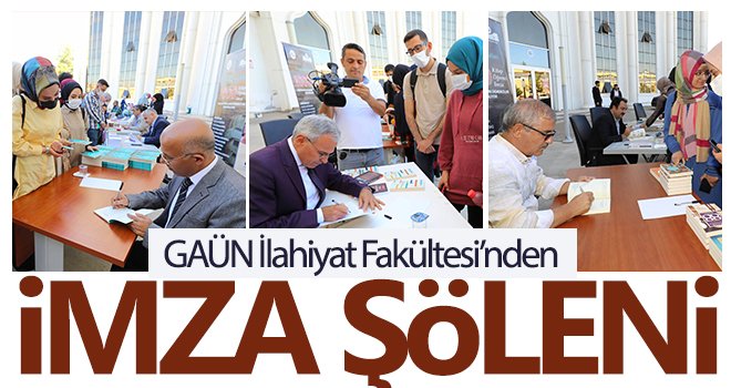 GAÜN İlahiyat Fakültesi’nden imza şöleni