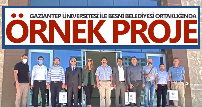 GAÜN ile Besni Belediyesi ortaklığında örnek proje