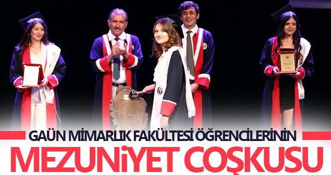 GAÜN Mimarlık Fakültesi öğrencilerinin mezuniyet coşkusu