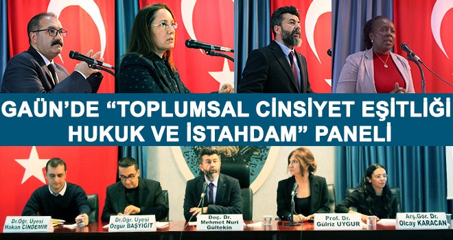 GAÜN'de "Hukuk ve İstihdam” adlı panel düzenlendi