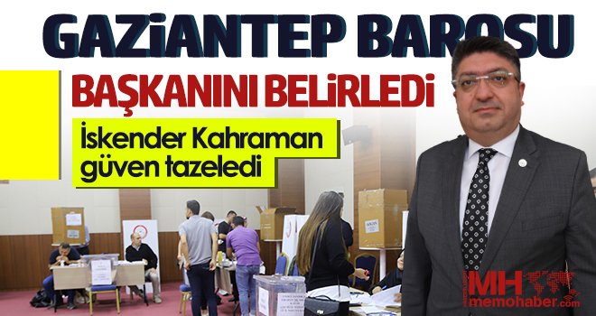 Gaziantep Barosu'nun yeni başkanı Kahraman! 3. kez seçildi