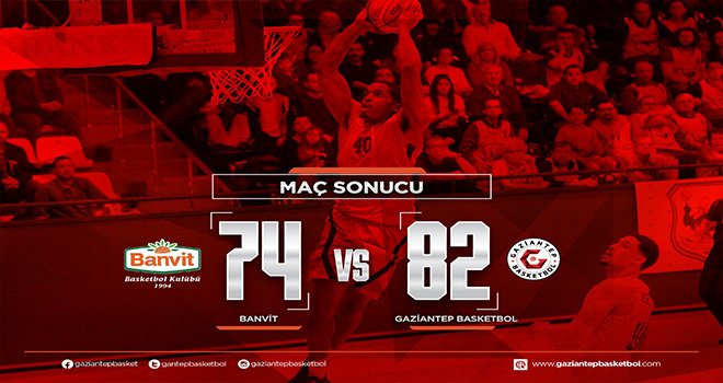 Gaziantep Basketbol, deplasmanda Banvit’i 74-82 yendi