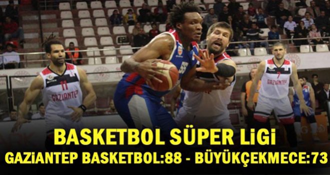 Gaziantep Basketbol kendi sahasında 88-73 galip