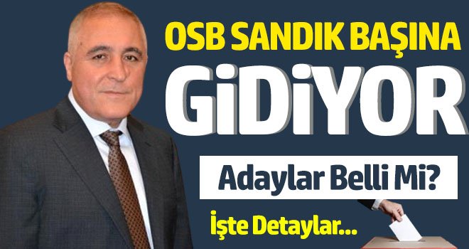 Gaziantep OSB Sandık Başına Gidiyor