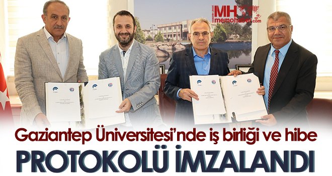 Gaziantep Üniversitesi’nde iş birliği ve hibe protokolü imzalandı