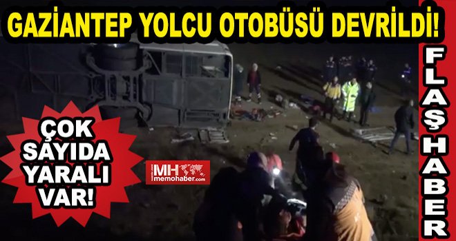 Gaziantep Yolcu otobüsü devrildi! Can pazarı yaşanıyor