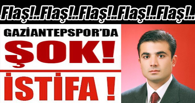 Gaziantepspor As Başkanı Çiftçi'den bomba açıklama! İstifa etti...