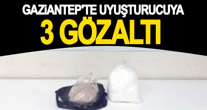 Gaziantep'te 1 kilo metamfetamin ele geçirildi: 3 gözaltı