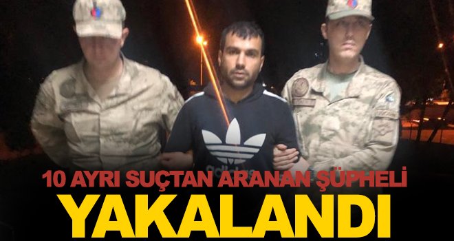 Gaziantep'te 10 ayrı suçtan aranan zanlı yakalandı!