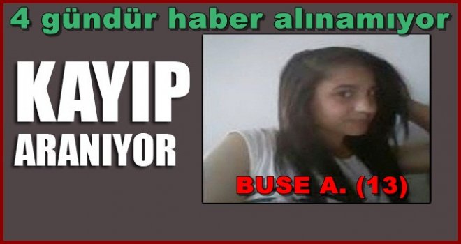 Gaziantep'te 13 yaşındaki Buse dört gündür kayıp