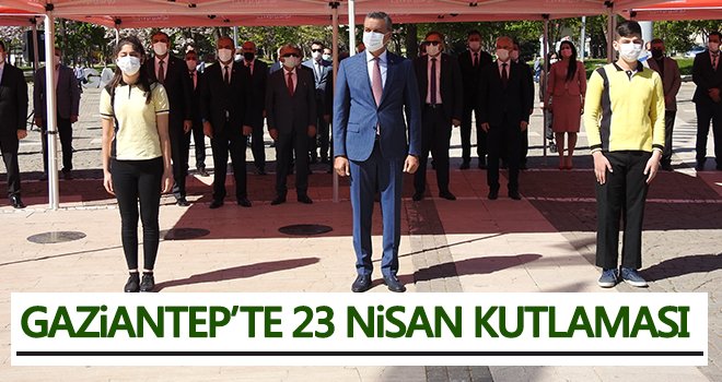 Gaziantep’te 23 Nisan kutlaması