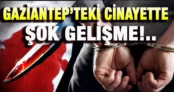 Gaziantep'te 2.5 yıl önceki cinayette şok gelişme...