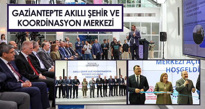 Gaziantep'te Akıllı Şehir ve Koordinasyon Merkezi