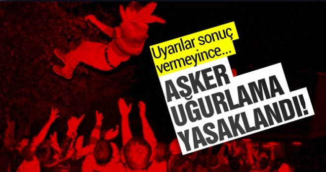 Gaziantep'te asker uğurlama yasak!..