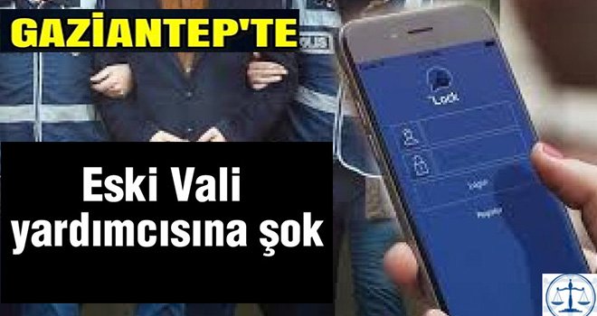 Gaziantep'te ByLock operasyonu: Vali yardımcısı tutuklandı