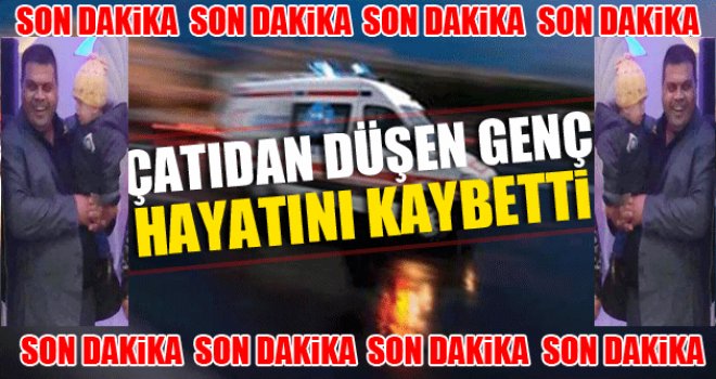 Gaziantep'te çatıdan düşen fırıncı hayatını kaybetti