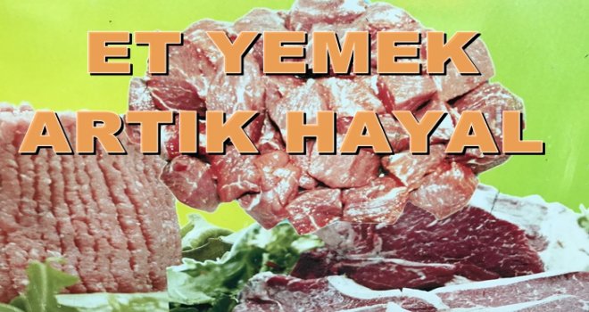 Gaziantep'te et yemek hayal oldu! Kıyma 55 kuşbaşı 68