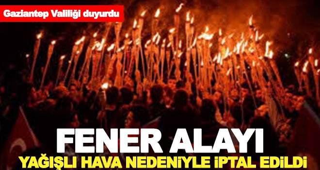 Gaziantep'te Fener Alayı, yağışlı hava nedeniyle iptal edildi