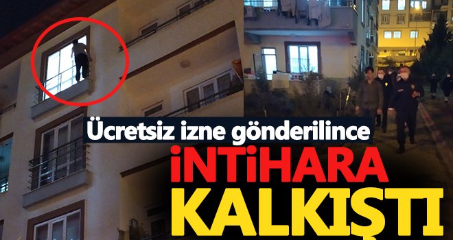 Gaziantep'te intihar! Ücretsiz izne gönderilince...