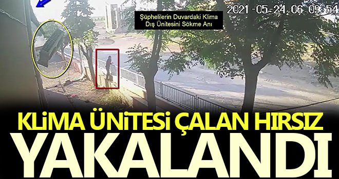 Gaziantep’te klima hırsızı yakalandı