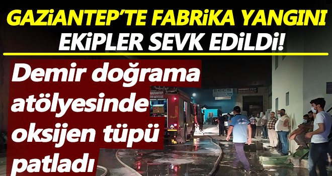 Gaziantep'te mobilya fabrikasında korkutan yangın!