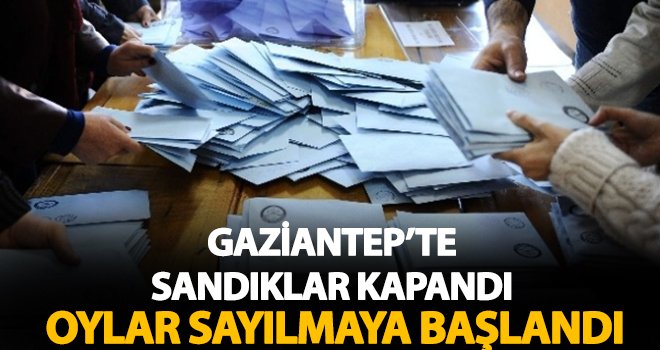 Gaziantep'te oylar sayılmaya başlandı