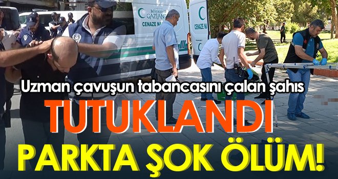 Gaziantep'te parkta şok ölüm! O şahıs tutuklandı