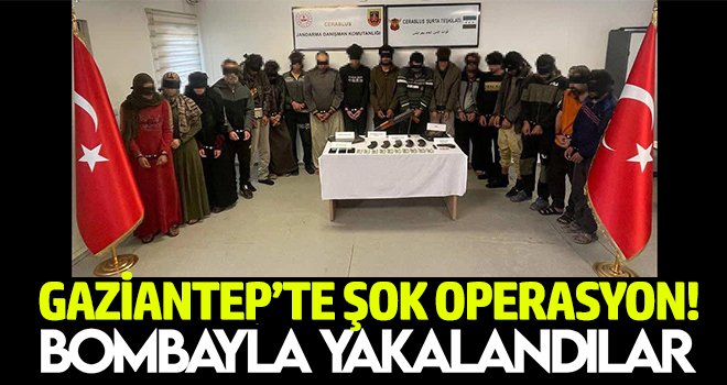 Gaziantep'te şok operasyon! 18 DEAŞ’lı ve PKK’lı teröristi yakaladı