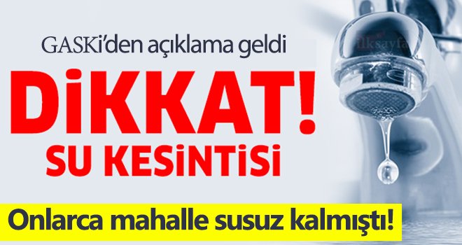 Gaziantep'te su kesintisi için açıklama...