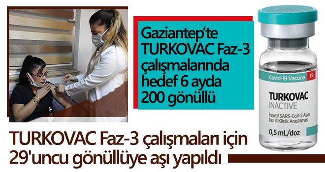 Gaziantep’te TURKOVAC Faz-3 çalışmaları devam ediyor