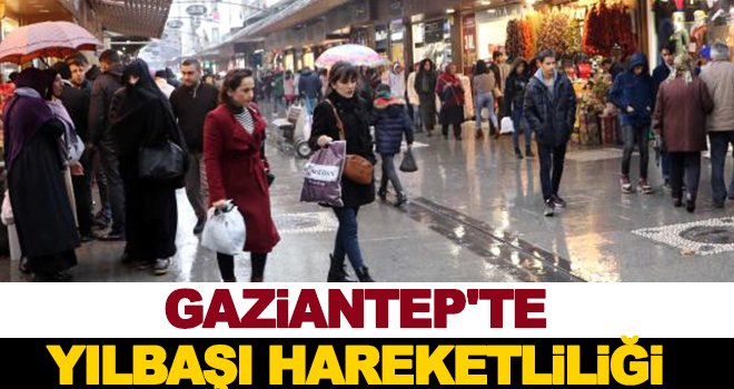 Gaziantep'te yıl başı öncesi alışveriş hareketliliği