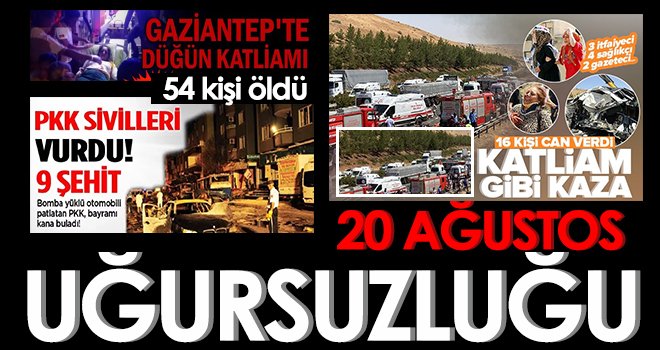 Gaziantep’te yürek yakan olaylar! 20 Ağustos uğursuzluğu