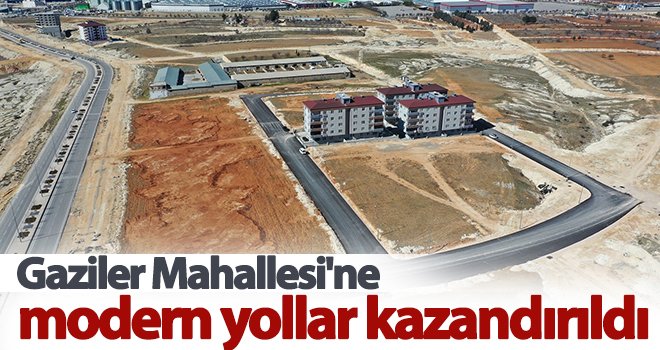 Gaziler Mahallesi'ne modern yollar kazandırıldı