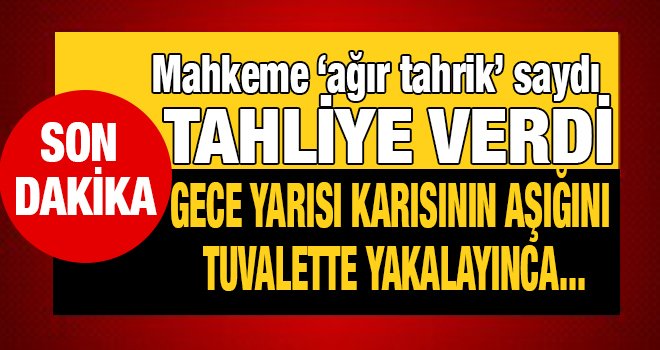 Gece yarısı evinin tuvaletinde yakaladığı adamı...