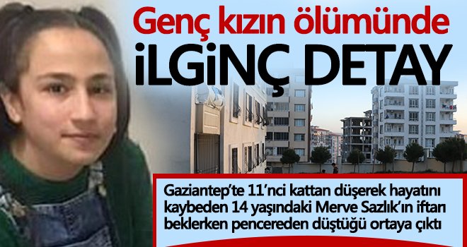 Genç kızın ölümünde ilginç detay...