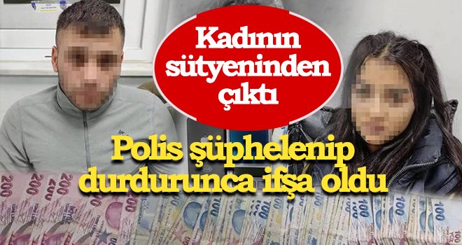 Genç kızın sütyeninden çıktı! Polis şüphelenip durdurunca ifşa oldu